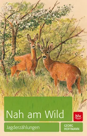 Hoffmann |  Nah am Wild | Buch |  Sack Fachmedien