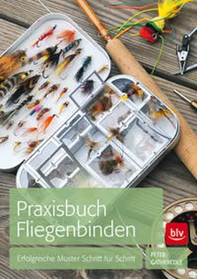 Gathercole |  Praxisbuch Fliegenbinden | Buch |  Sack Fachmedien