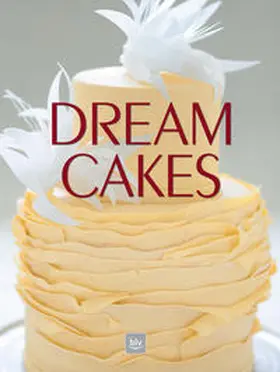 Riechert / Bischof |  DREAM CAKES | Buch |  Sack Fachmedien