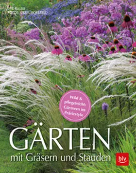 Borstell / Bauer |  Gärten mit Gräsern und Stauden | Buch |  Sack Fachmedien