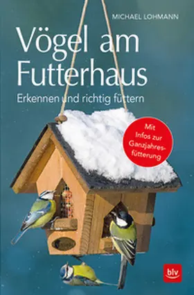 Lohmann |  Vögel am Futterhaus | Buch |  Sack Fachmedien