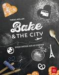 Müller |  Bake & the city | eBook | Sack Fachmedien