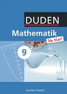 Liesenberg / Messner / Eid |  Mathematik Na klar! - Sekundarschule Sachsen-Anhalt - 9. Schuljahr | Buch |  Sack Fachmedien