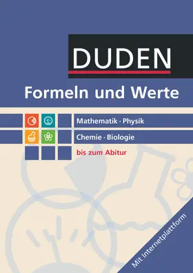  Formeln und Werte - Sekundarstufe I und II. Mathematik - Physik - Chemie - Biologie - Formelsammlung bis zum Abitur | Buch |  Sack Fachmedien