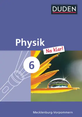 Gau / Meyer / Koch |  Physik Na klar! 6. Schuljahr Schülerbuch. Regionale Schule und Gesamtschule Mecklenburg-Vorpommern | Buch |  Sack Fachmedien