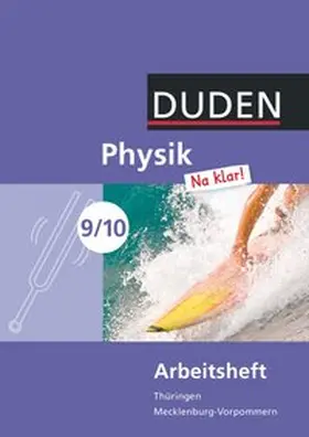 Gau / Meyer / Schmidt |  Physik Na klar!  9./10. Schuljahr Arbeitsheft.. Regelschule Thüringen und Regionale Schule Mecklenburg-Vorpommern | Buch |  Sack Fachmedien