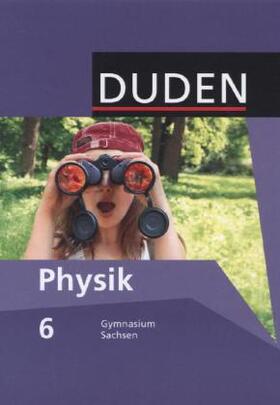 Gau / Meyer / Schmidt |  Duden Physik 6. Schuljahr - Schülerbuch. Gymnasium Sachsen | Buch |  Sack Fachmedien