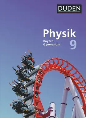 Hermann-Rottmair / Huber / Renner |  Duden Physik 9. Jahrgangsstufe - Gymnasium Bayern - Schülerbuch | Buch |  Sack Fachmedien