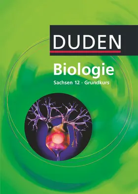 Bilsing / Firtzlaff / Börstler |  Biologie 12 Sachsen Grundkurs | Buch |  Sack Fachmedien