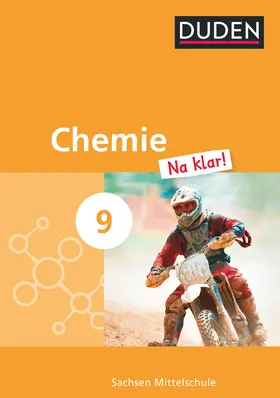 Biere-Mescheder / Wehser / Meinel |  Chemie Na klar! 9. Schuljahr. Schülerbuch Mittelschule Sachsen | Buch |  Sack Fachmedien