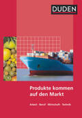 Köhler / Wöhlbrandt / Pospischil |  Lehrbuch Produkte kommen auf den Markt | Buch |  Sack Fachmedien