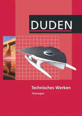 Engelmann / Torgau / Fischer |  Technisches Werken Lehrbuch Thüringen Regelschule | Buch |  Sack Fachmedien