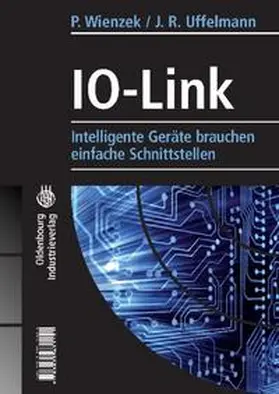 Wienzek / Uffelmann | IO-Link | Buch | 978-3-8356-3115-1 | www.sack.de