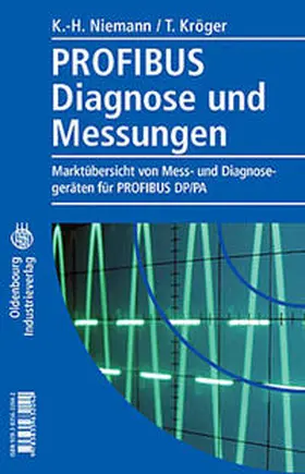 Niemann / Kröger |  Profibus Diagnose und Messungen | Buch |  Sack Fachmedien