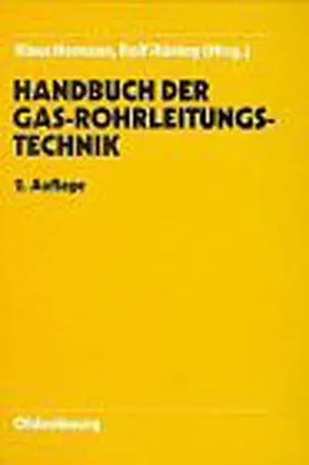 Homann / Hüning / Huening |  Handbuch Gasrohrleitungstechnik | Buch |  Sack Fachmedien