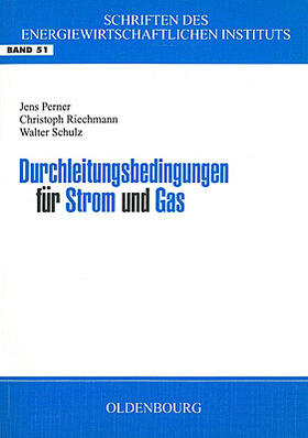 Perner / Riechmann / Schulz |  Durchleitungsbedingungen für Strom und Gas | Buch |  Sack Fachmedien