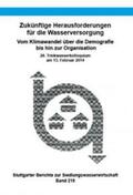 Forschung- u. Entwicklungsinstitut f. Industrie- u. Siedlungswasserwirtschaft;Abfallwirtschaft e.V., Stuttgart |  Zukünftige Herausforderungen für die Wasserversorgung | Buch |  Sack Fachmedien
