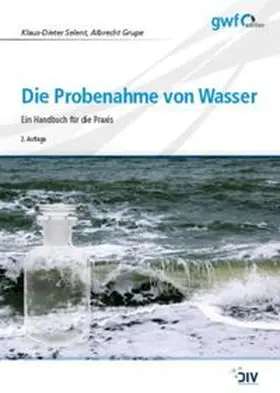 Selent / Grupe |  Die Probenahme von Wasser | eBook | Sack Fachmedien