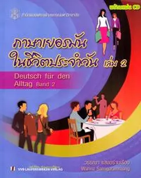 Saengaramruang / Laser / Kunze |  Deutsch für den Alltag mit CD: Band 2 /Konversationsübungen für Thailänder | Buch |  Sack Fachmedien
