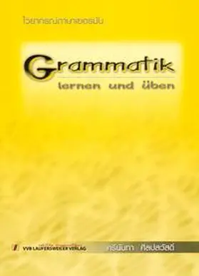 Srinanta |  Deutsche Grammatik lernen und üben für Thailänder - Intensivsprachkurs zum Selbsterlernen der deutschen Sprache | Buch |  Sack Fachmedien