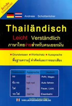 Schottenloher |  Thailändisch leicht verständlich - Grundwissen, Wortschatz, Aussprache - Alles Wissenswerte über die thailändische Sprache | Buch |  Sack Fachmedien