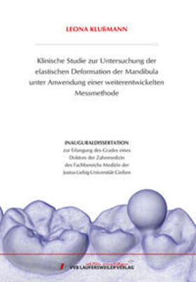 Klußmann | Klinische Studie zur Untersuchung der elastischen Deformation der Mandibula unter Anwendung einer weiterentwickelten Messmethode | Buch | 978-3-8359-6891-2 | sack.de