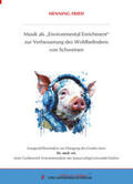 Fried |  Musik als „Environmental Enrichment“ zur Verbesserung des Wohlbefindens von Schweinen | Buch |  Sack Fachmedien