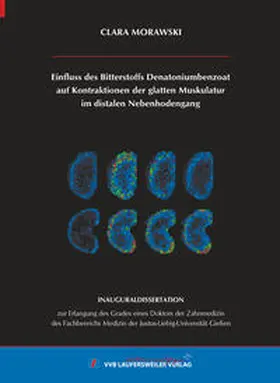 Morawski |  Einfluss des Bitterstoffs Denatoniumbenzoat auf Kontraktionen der glatten Muskulatur im distalen Nebenhodengang | Buch |  Sack Fachmedien