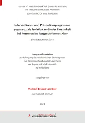 van Roje |  Interventionen und Präventionsprogramme gegen soziale Isolation und/oder Einsamkeit bei Personen im fortgeschrittenen Alter - Eine Literaturanalyse | Buch |  Sack Fachmedien