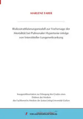 Faber |  Risikostratifizierungsmodell zur Vorhersage der Mortalität bei Pulmonaler Hypertonie infolge von Interstitieller Lungenerkrankung | Buch |  Sack Fachmedien