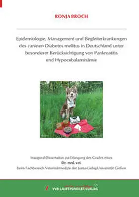 Broch |  Epidemiologie, Management und Begleiterkrankungen des caninen Diabetes mellitus in Deutschland unter besonderer Berücksichtigung von Pankreatitis und Hypocobalaminämie | Buch |  Sack Fachmedien
