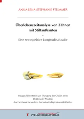 Stummer |  Überlebenszeitanalyse von Zähnen mit Stiftaufbauten. | Buch |  Sack Fachmedien