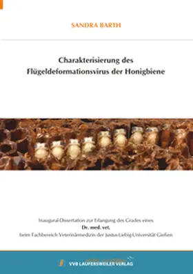 Barth |  Charakterisierung des Flügeldeformationsvirus der Honigbiene | Buch |  Sack Fachmedien