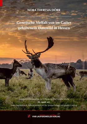 Dörr |  Genetische Vielfalt von im Gatter gehaltenem Damwild in Hessen | Buch |  Sack Fachmedien