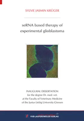 Krüger |  seRNA based therapy of experimental glioblastoma | Buch |  Sack Fachmedien