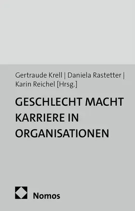 Krell / Rastetter / Reichel |  Geschlecht Macht Karriere in Organisationen | Buch |  Sack Fachmedien