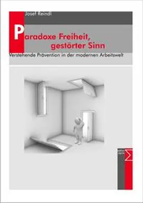 Reindl |  Paradoxe Freiheit, gestörter Sinn | Buch |  Sack Fachmedien