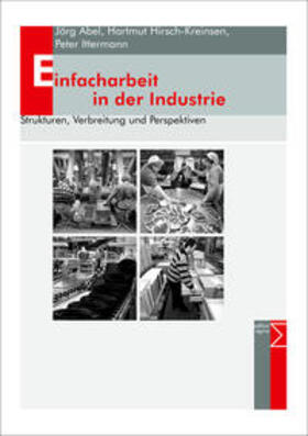 Abel / Hirsch-Kreinsen / Ittermann | Einfacharbeit in der Industrie | Buch | 978-3-8360-3597-2 | sack.de