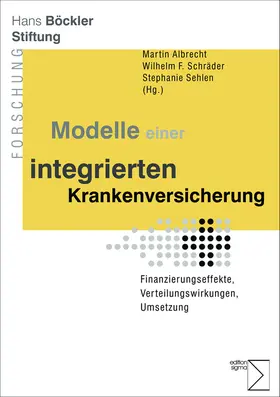 Albrecht / Schräder / Sehlen |  Modelle einer integrierten Krankenversicherung | Buch |  Sack Fachmedien