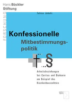 Jakobi |  Konfessionelle Mitbestimmungspolitik | Buch |  Sack Fachmedien