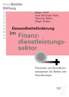 Pfaff / Plath / Köhler |  Gesundheitsförderung im Finanzdienstleistungssektor | Buch |  Sack Fachmedien