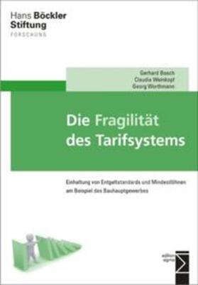 Bosch / Weinkopf / Worthmann |  Die Fragilität des Tarifsystems | Buch |  Sack Fachmedien