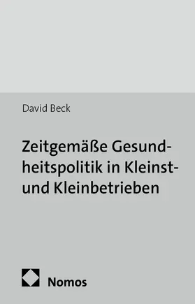 Beck |  Zeitgemäße Gesundheitspolitik in Kleinst- und Kleinbetrieben | Buch |  Sack Fachmedien