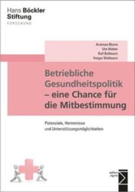 Blume / Walter / Bellmann |  Betriebliche Gesundheitspolitik - eine Chance für die Mitbestimmung | Buch |  Sack Fachmedien