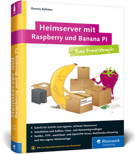 Rühmer | Rühmer, D: Heimserver mit Raspberry und Banana Pi | Buch | 978-3-8362-4052-9 | sack.de