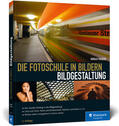 Franzen |  Die Fotoschule in Bildern. Bildgestaltung | Buch |  Sack Fachmedien