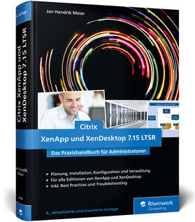Meier | Meier, J: Citrix XenApp und XenDesktop 7.15 LTSR | Buch | 978-3-8362-6048-0 | sack.de