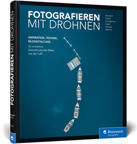 Baumann / Hulsch / Krautgartner | Fotografieren mit Drohnen | Buch | 978-3-8362-6750-2 | sack.de