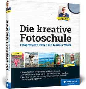 Wäger | Die kreative Fotoschule | Buch | 978-3-8362-6760-1 | sack.de