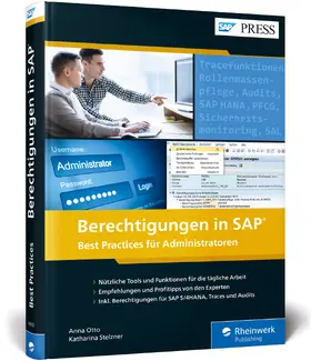 Otto / Stelzner |  Berechtigungen in SAP - Best Practices für Administratoren | Buch |  Sack Fachmedien